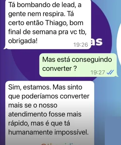 Print de conversa no WhatsApp: Mais leads do que o time consegue atender